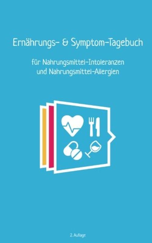 Ernährungs- und Symptomtagebuch (blau): für Nahrungsmittel-Intoleranzen und Nahrungsmittel-Allergien