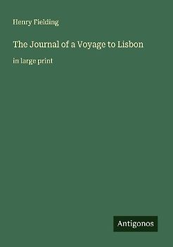 The Journal of a Voyage to Lisbon