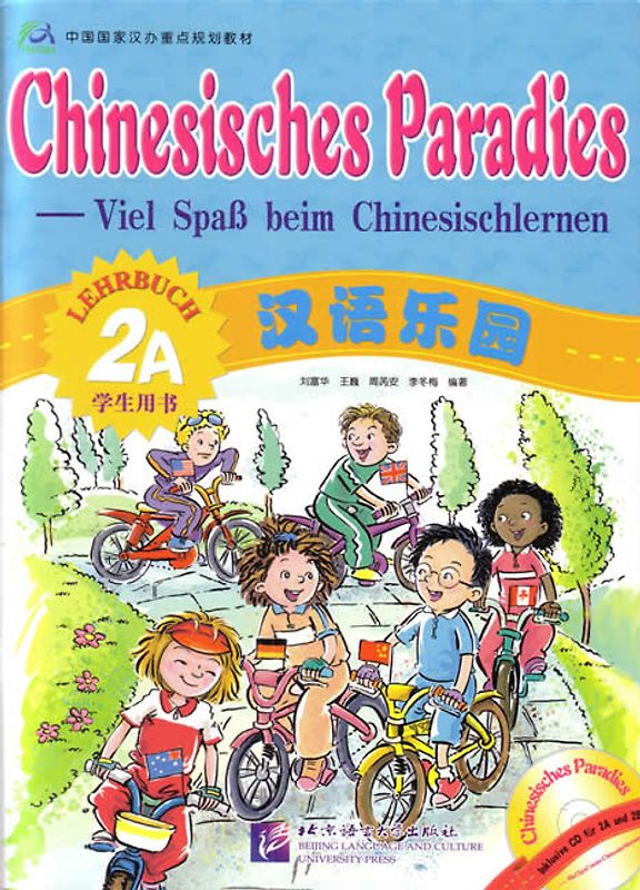 Chinesisches Paradies – Viel Spass beim Chinesischlernen / Chinesisches Paradies - Viel Spass beim Chinesischlernen - Lehrbuch 2A /Hanyu leyuan - xuesheng yongshu 2A (dewen ban)