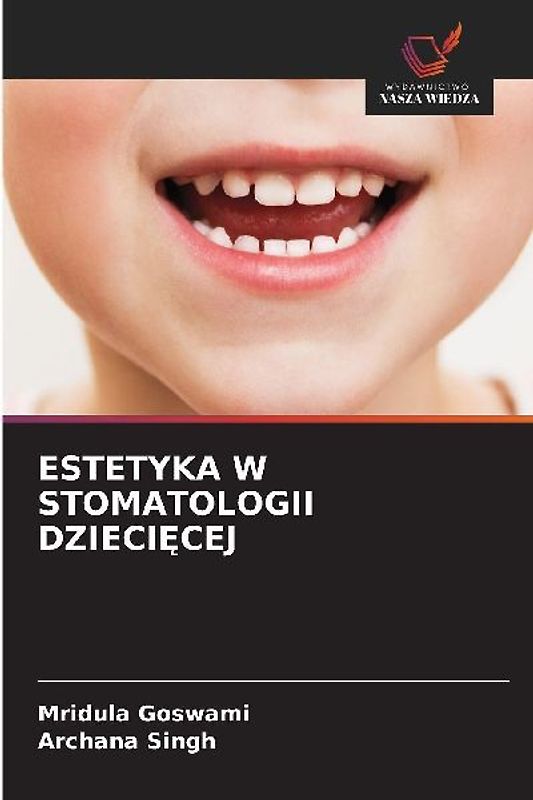 ESTETYKA W STOMATOLOGII DZIECI¿CEJ