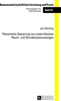 Planerische Steuerung von unterirdischen Raum- und Grundstücksnutzungen