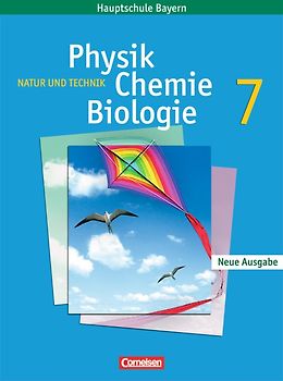 Natur und Technik - Physik/Chemie/Biologie - Mittelschule Bayern - 7. Jahrgangsstufe