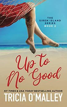 Up to No Good (The Siren Island Series, Band 2)