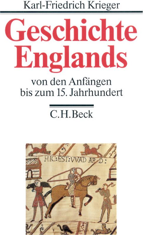 Geschichte Englands  Bd. 1: Von den Anfängen bis zum 15. Jahrhundert