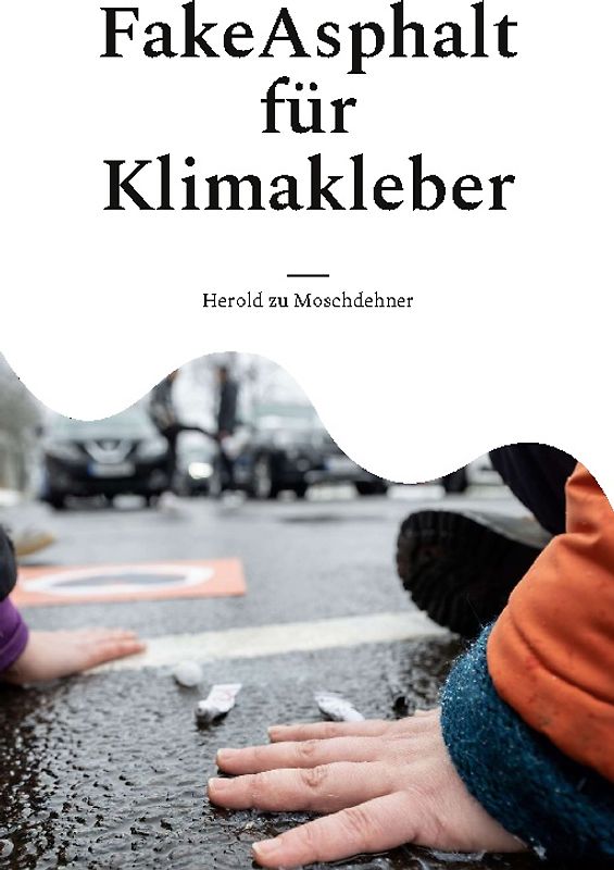 FakeAsphalt für Klimakleber