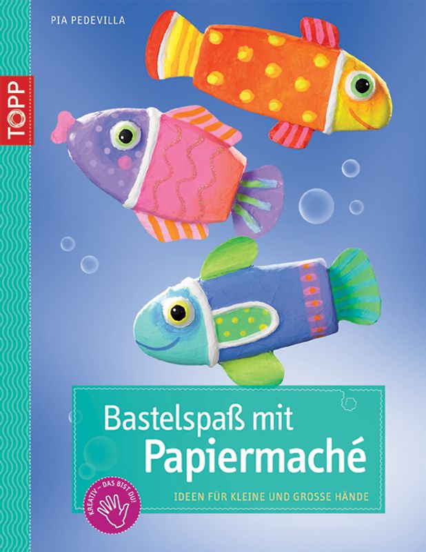 Bastelspaß mit Papiermaché