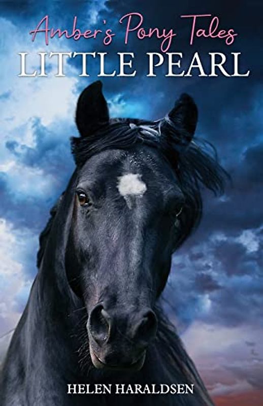 Little Pearl (Amber's Pony Tales, Band 1)