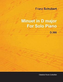 Minuet in D Major by Franz Schubert for Solo Piano D.366