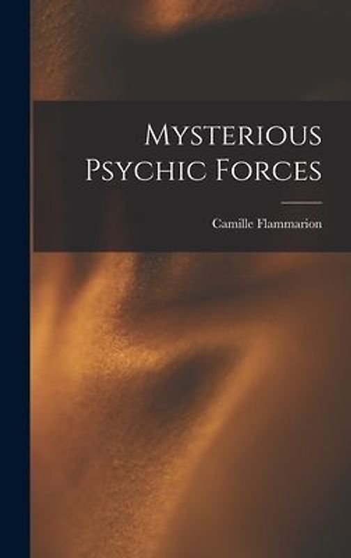 Mysterious Psychic Forces