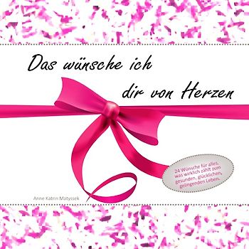 Das wünsche ich dir von Herzen