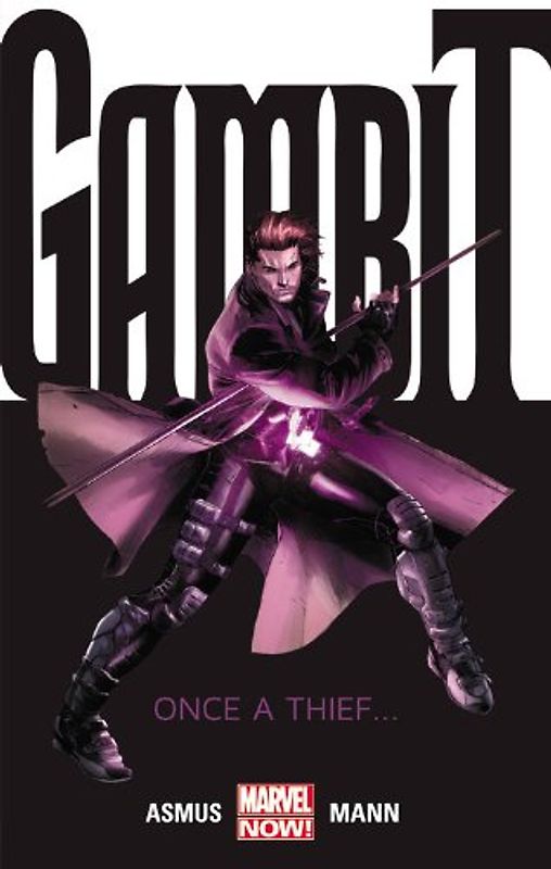 Gambit - Volume 1: Once A Thief...(Marvel Now) - Asmus, James