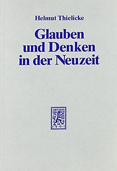 Glauben und Denken in der Neuzeit