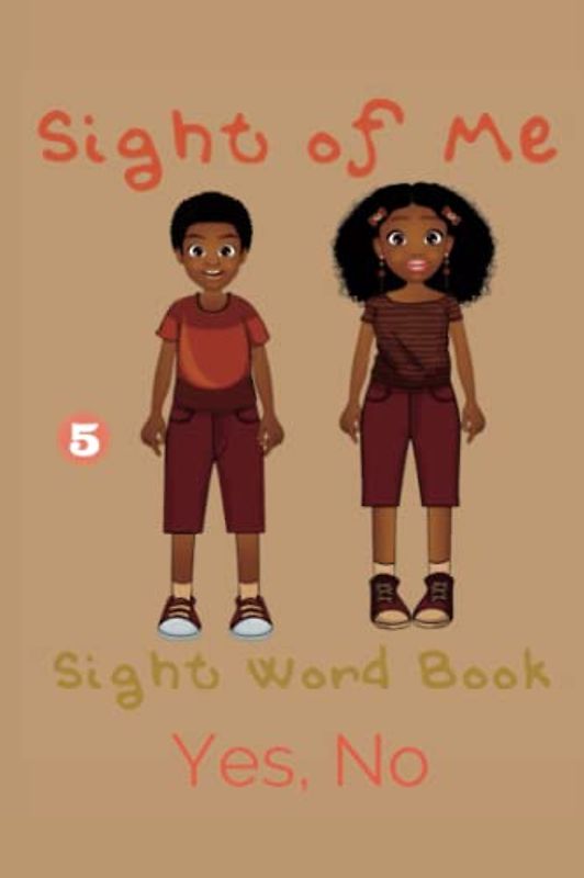 Sight of Me: Sight Word Book: Yes, No (Sight of Me: Sight Word Book Reading Program)