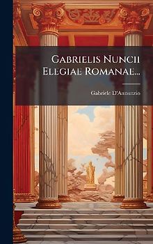 Gabrielis Nuncii Elegiae Romanae...