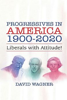 PROGRESSIVES IN AMERICA 1900-2020