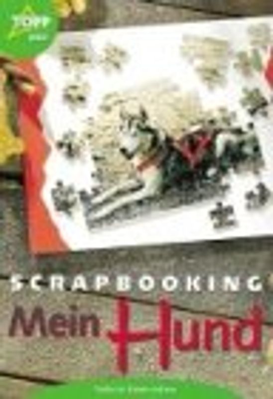 Scrapbooking - Mein Hund. Fotoalben selbst gestalten