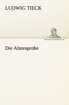 Die Ahnenprobe (TREDITION CLASSICS)