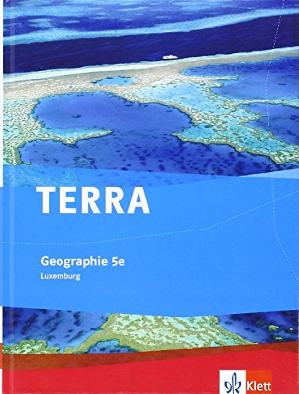 TERRA Geographie 5e. Ausgabe Luxemburg
