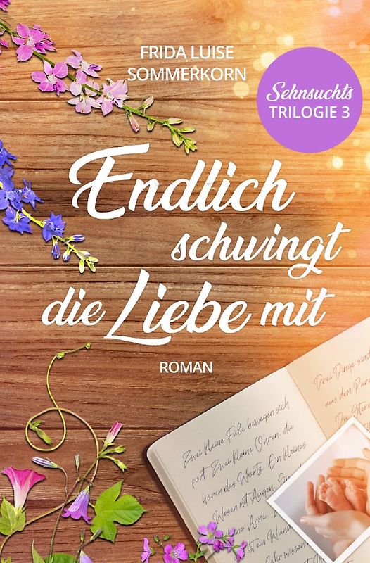 Sehnsuchts - Trilogie / Endlich schwingt die Liebe mit