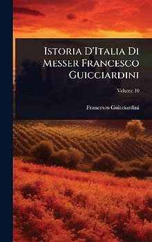 Istoria D'Italia Di Messer Francesco Guicciardini