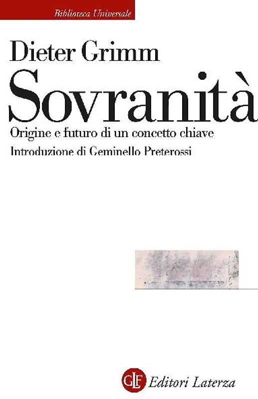 Sovranità. Origine e futuro di un concetto chiave