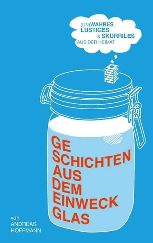 Geschichten aus dem Einweckglas
