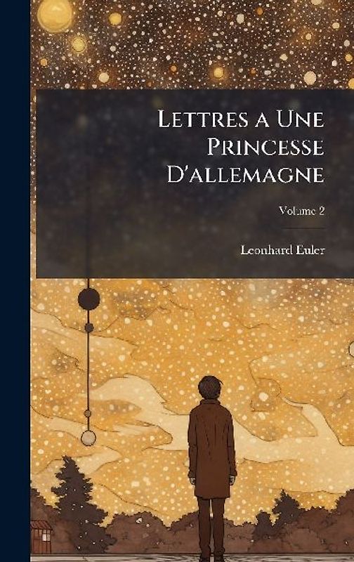 Lettres a Une Princesse D'allemagne