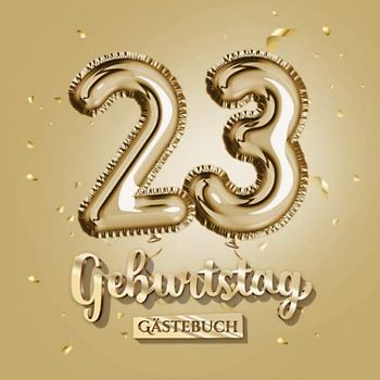 23 Geburtstag - Gästebuch: Gold Deko zum 23.Geburtstag - 23 Jahre Geschenk für Männer oder Frauen - Goldene Partydeko - Buch für Glückwünsche und Fotos der Gäste