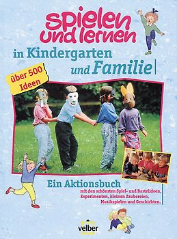 Spielen und lernen in Kindergarten und Familie