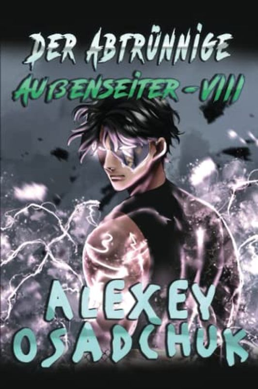 Der Abtrünnige (Außenseiter Buch #8): LitRPG-Serie