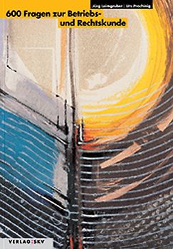 600 Fragen zur Betriebs- und Rechtskunde