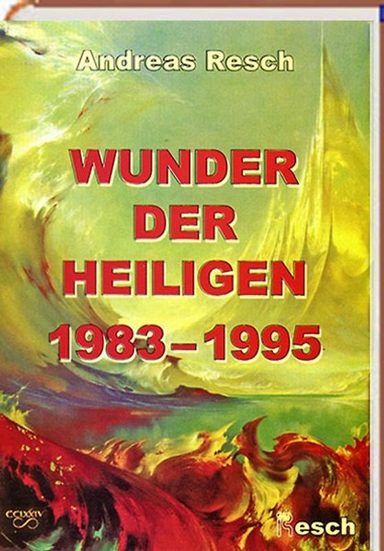 Wunder der Heiligen 1983-1995