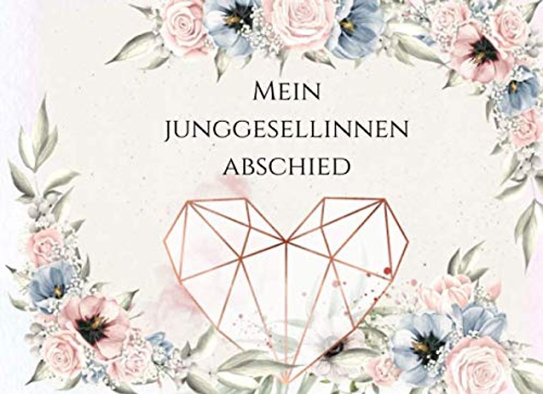 Mein Junggesellinnen Abschied: das perfekte Gästebuch für deine Glückwünsche | 70 Seiten Platz | Für Foto's und Platz zum Schreiben