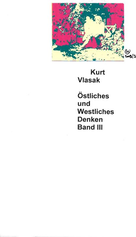 Östliches und Westliches Denken. Band III