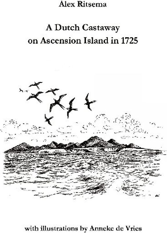 A DUTCH CASTAWAY ON ASCENSION ISLAND IN 1725
