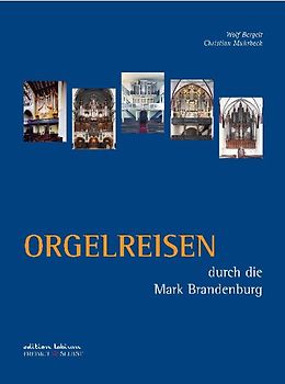 Orgelreisen durch die Mark Brandenburg