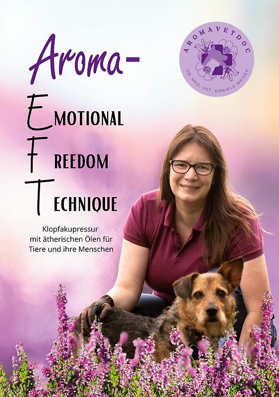 Aroma-EFT (Emotional Freedom Technique) - Klopfakupressur mit ätherischen Ölen für Tiere und ihre Menschen