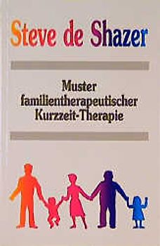 Muster familientherapeutischer Kurzzeit-Therapie