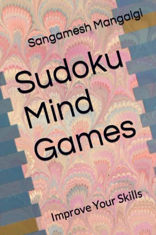 Sudoku Mind Games: Improve Your Skills