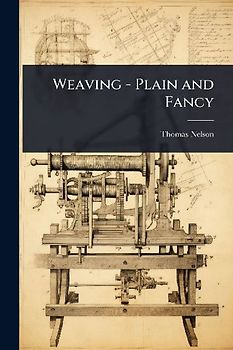 Weaving - Plain and Fancy