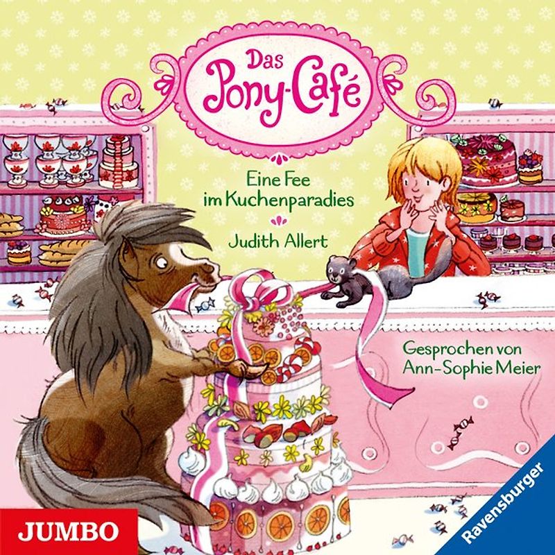 Das Pony-Café. Eine Fee im Kuchenparadies