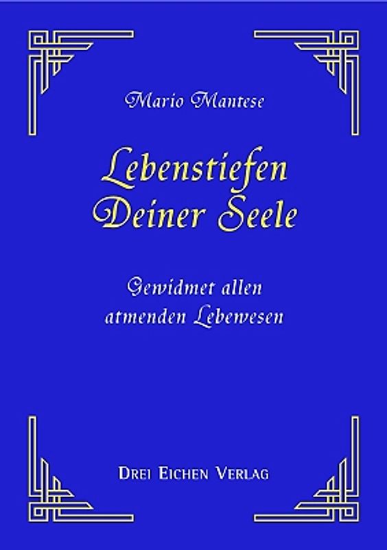 Lebenstiefen Deiner Seele