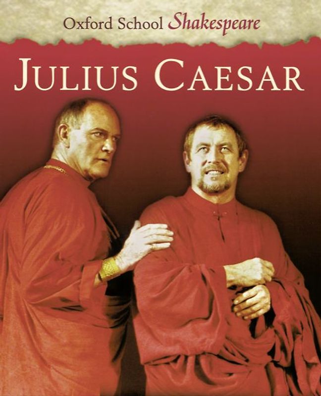 Oxford School Shakespeare. Second Edition / Ab 11. Schuljahr - Julius Caesar
