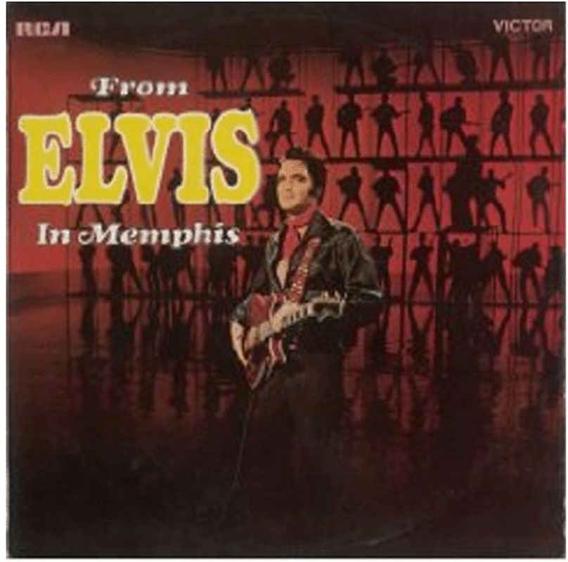 Elvis Presley - From Elvis in Memphis