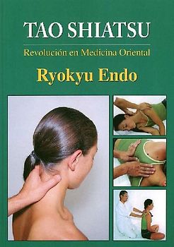 Tao Shiatsu : revolución en medicina oriental