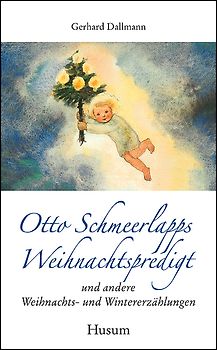 Otto Schmeerlapps Weihnachtspredigt