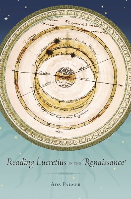 Reading Lucretius in the Renaissance (I Tatti Studies in Italian Renaissance History)