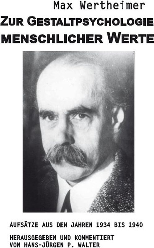 Zur Gestaltpsychologie menschlicher Werte (Autor: Max Wertheimer)