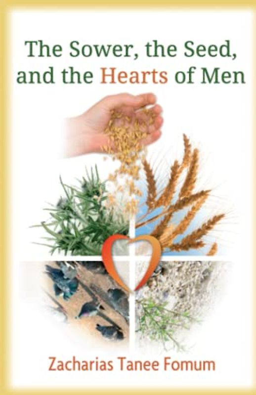 The Sower, The Seed, and The Hearts of Men (Practical Helps in Sanctification, Band 3)