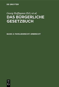Das Bürgerliche Gesetzbuch / Familienrecht. Erbrecht